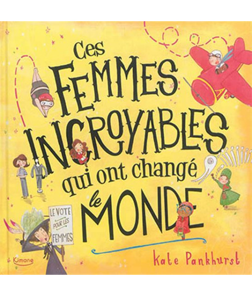 Album - Ces Femmes Incroyables Qui Ont Changé Le Monde