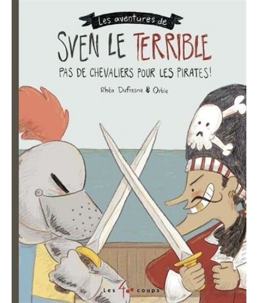 Album - Sven Le Terrible, Pas De Chevalier Pour Les Pirate