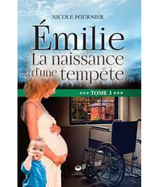 Émilie, La Naissance D'une TempÊte - Tome 3 -